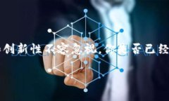 加密货币（Cryptocurrency）是指一种使用加密技术来